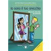 SCIENZA&COMPASSIONE Io sono il tuo specchio. Neuroni specchio ed empatia