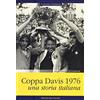Edizioni Mare Verticale Coppa Davis 1976. Una storia italiana