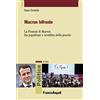 Franco Angeli Macron bifronte. La Francia di Macron fra populismo e sconfitta della «gauche»