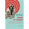 Affinità Elettive Edizioni Notte di sangue. 18 maggio 1977: i tre conflitti a fuoco di Porto San Giorgio e Civitanova Marche