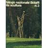 Bolaffi Catalogo nazionale Bolaffi della scultura n. 3
