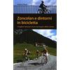 Pocket Zoncolan e dintorni in bicicletta. I migliori itinerari tra le montagne della Carnia