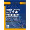 Maggioli Editore Nuovo codice della strada commentato. Annotato con la giurisprudenza. Ediz. ampliata. Con aggiornamento online Francesco Delvino;Giuseppe Napolitano;Fabio Piccioni
