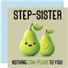 Stuff4 Biglietti di compleanno per sorellastra - Nothing Com-Pears - Divertente biglietto di auguri di compleanno per sorellastra del fratellastro, regalo di compleanno per fratelli, 145 mm x 145 mm,