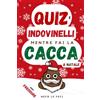 Independently published Quiz e indovinelli mentre fai la cacca