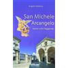 Artebaria San Michele Arcangelo. Storia, culto, leggenda