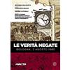 Ferrogallico Le verità negate. Bologna, 2 agosto 1980