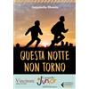 Feltrinelli Questa notte non torno