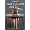 Edizioni Amarganta Diario di disastrosi giorni scolastici