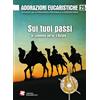 Adorazioni eucaristiche. Sui tuoi passi