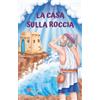 Il Sicomoro La casa sulla roccia. Le paraboline