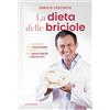 MONDADORI La dieta delle briciole. Cambiare per dimagrire e soprattutto per mantenere i risultati
