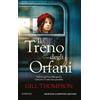 Newton Compton Editori Il treno degli orfani Gill Thompson