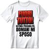 Abbigliamento personalizzate. Maglietta in Cotone Grafica Originale Addio Nubilato Fuori Tutto Ultima possibilità Domani Mi Sposo - personalizzate o neutre