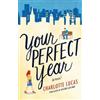 Amazon Publishing Your Perfect Year: A Novel Charlotte Lucas