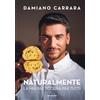 MONDADORI Naturalmente. La mia pasticceria per tutti