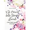 Passione Scrittore selfpublishing Gli oracoli delle streghe lucenti. Il libro delle risposte di Euridice