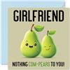 Stuff4 Biglietti di compleanno fidanzata con scritta Nothing Com-Pears