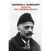 Neri Pozza Vedute sul mondo reale. Gurdjieff parla agli allievi 1917-1931