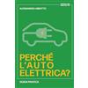 Scienza express Perché l'auto elettrica?