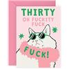 Central 23 Biglietto di auguri per il 30° compleanno per donne, con gatto trentesimo fu*ck - Biglietto di auguri di compleanno per moglie, biglietto di auguri per trentesimo compleanno per amiche,