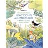 Terre di Mezzo I racconti di Ombraverde. Il ranocchio senza nome. Ediz. a colori
