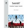 Colibrì Suicidi? Castellari, Cagliari, Gardini