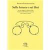 La Vita Felice Sulla lettura e sui libri. Testo tedesco a fronte