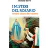 I misteri del rosario rivelati a Santa Bernadette