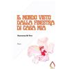 CREATESPACE Il mondo visto dalla finestra di casa mia