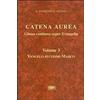 ESD-Edizioni Studio Domenicano Catena aurea. Glossa continua super evangelia. Testo latino a fronte. Vangelo secondo Marco (Vol. 3)