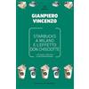 BIBLIOTECA/ ESTETICA E CULTURE VISUALI Starbucks a Milano e l'effetto don Chisciotte. I rituali sociali contemporanei