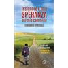 Velar Il Signore è mia speranza sul mio cammino. Itinerario spirituale. Guida per il Giubileo 2025 «Pellegrini di Speranza»