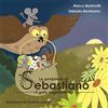 Noctua Book Le avventure di Sebastiano il gufo vegetariano. Ediz. illustrata