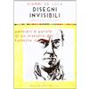 Audino Disegni invisibili. Pensieri e parole di un maestro del fumetto italiano
