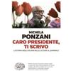 Einaudi Caro presidente, ti scrivo. La Storia degli italiani nelle lettere al Quirinale Michela Ponzani