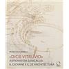 Officina Libraria «Dicie Vitruvio». Antonio da Sangallo il Giovane legge il «De architectura»