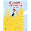 Il Castoro Il castello di sabbia. Ediz. a colori