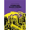 Martin eden Storia del black cinema. Dalle origini a oggi