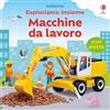 Usborne Esploriamo insieme - Macchine da lavoro