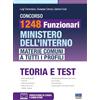 Maggioli Editore Concorso 1248 Funzionari Ministero dell'interno - Materie comuni a tutti i profili. Teoria e test