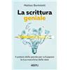HOEPLI La scrittura geniale. Il potere delle parole per sviluppare la tua macchina delle idee