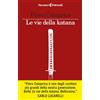 Feltrinelli Le vie della katana