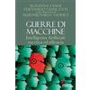 Guerini E Associati Guerre di macchine. Intelligenza artificiale tra etica ed efficacia
