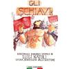 I Buoni Cugini Gli schiavi