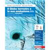 Zanichelli Il globo terrestre e la sua evoluzione edizione blu. Fondamenti. Tettonica delle placche. Interazioni fra geosfere. Per le Scuole superiori. Con Contenuto digitale (fornito elettronicamente)