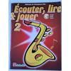 soundman Ascoltare, Lire & Jouer 2 Sassofono Alto + Online-Audio - ISBN 9789043161596