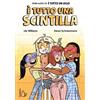 Il Castoro È tutto una scintilla Lily Williams;Karen Schneemann