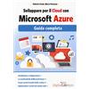 EDIZIONI LSWR Sviluppare per il cloud con Microsoft Azure: Guida Completa