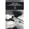 Einaudi La guerra verticale. Uomini, animali e macchine sul fronte di montagna. (1915-1918)